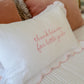 Thank Heaven for Little Girls Pillow