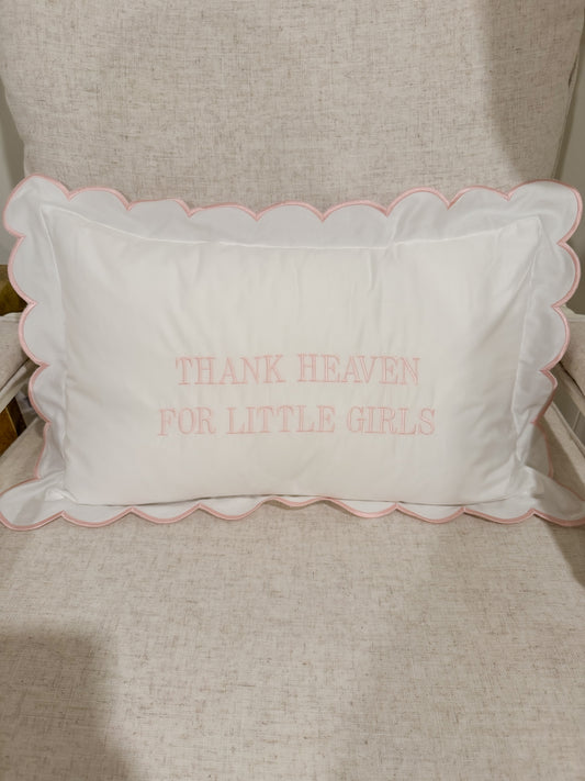 Thank Heaven for Little Girls Pillow